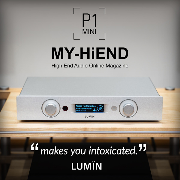 LUMIN P1 Mini: MY-HiEND Review